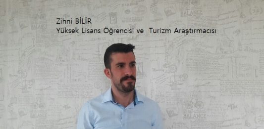 Zihni BİLİR Yüksek Lisans Öğrencisi ve Turizm Araştırmacısı