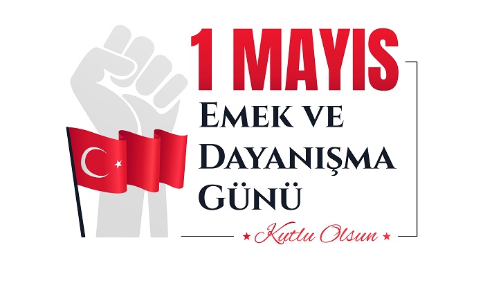 1 Mayıs Emek ve Dayanışma Günü